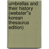 Umbrellas and Their History (Webster''s Korean Thesaurus Edition) by Inc. Icon Group International