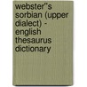 Webster''s Sorbian (Upper Dialect) - English Thesaurus Dictionary door Inc. Icon Group International