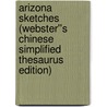 Arizona Sketches (Webster''s Chinese Simplified Thesaurus Edition) door Inc. Icon Group International