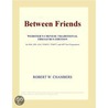 Between Friends (Webster''s Chinese Traditional Thesaurus Edition) door Inc. Icon Group International