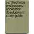 Certified Lotus Professional - Application Development Study Guide