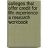 Colleges That Offer Credit For Life Experience A Research Workbook