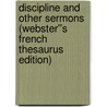 Discipline and Other Sermons (Webster''s French Thesaurus Edition) by Inc. Icon Group International
