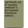 Earthwork out of Tuscany (Webster''s Portuguese Thesaurus Edition) by Inc. Icon Group International