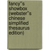 Fancy''s Showbox (Webster''s Chinese Simplified Thesaurus Edition) by Inc. Icon Group International
