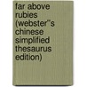 Far Above Rubies (Webster''s Chinese Simplified Thesaurus Edition) door Inc. Icon Group International