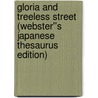 Gloria and Treeless Street (Webster''s Japanese Thesaurus Edition) door Inc. Icon Group International