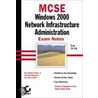 Mcse Windows 2000 Network Infrastructure Administration Exam Notes door John William Jenkins Jr.