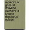 Memoirs of General Lafayette (Webster''s Korean Thesaurus Edition) by Inc. Icon Group International