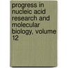 Progress in Nucleic Acid Research and Molecular Biology, Volume 12 by Unknown