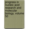 Progress in Nucleic Acid Research and Molecular Biology, Volume 50 door Waldo E. Cohn