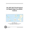 The 2007-2012 World Outlook for Digital Single-Lens-Reflex Cameras by Inc. Icon Group International