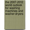 The 2007-2012 World Outlook for Washing Machines and Washer-Dryers door Inc. Icon Group International