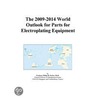 The 2009-2014 World Outlook for Parts for Electroplating Equipment door Inc. Icon Group International