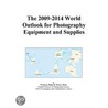 The 2009-2014 World Outlook for Photography Equipment and Supplies door Inc. Icon Group International