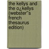 The Kellys and the O¿Kellys (Webster''s French Thesaurus Edition) door Inc. Icon Group International