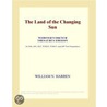 The Land of the Changing Sun (Webster''s French Thesaurus Edition) by Inc. Icon Group International