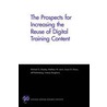 The Prospects for Increasing the Reuse of Digital Training Content door Thomas S. Szayna