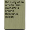 The Story of an African Farm (Webster''s Korean Thesaurus Edition) door Inc. Icon Group International