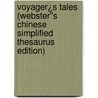 Voyager¿s Tales (Webster''s Chinese Simplified Thesaurus Edition) door Inc. Icon Group International