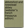 Abbotsford and Newstead Abbey (Webster''s French Thesaurus Edition) door Inc. Icon Group International