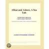 Afloat and Ashore, A Sea Tale (Webster''s French Thesaurus Edition) door Inc. Icon Group International