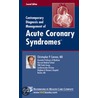 Contemporary Diagnosis and Management of Acute Coronary Syndromes® door Christopher P. Cannon