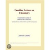 Familiar Letters on Chemistry (Webster''s Korean Thesaurus Edition) by Inc. Icon Group International