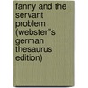 Fanny and the Servant Problem (Webster''s German Thesaurus Edition) by Inc. Icon Group International