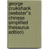 George Cruikshank (Webster''s Chinese Simplified Thesaurus Edition) by Inc. Icon Group International