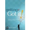 Getting to "Got It!" Helping Struggling Students Learn How to Learn door Betty K. Garner
