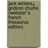 Jack Winters¿ Gridiron Chums (Webster''s French Thesaurus Edition) door Inc. Icon Group International
