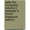 Pelle the Conqueror, Volume 2 (Webster''s French Thesaurus Edition) by Inc. Icon Group International