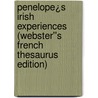 Penelope¿s Irish Experiences (Webster''s French Thesaurus Edition) by Inc. Icon Group International