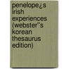 Penelope¿s Irish Experiences (Webster''s Korean Thesaurus Edition) door Inc. Icon Group International