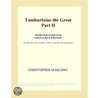 Tamburlaine The Great Part Ii (webster''s French Thesaurus Edition) door Inc. Icon Group International