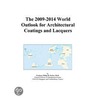 The 2009-2014 World Outlook for Architectural Coatings and Lacquers by Inc. Icon Group International