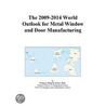 The 2009-2014 World Outlook for Metal Window and Door Manufacturing door Inc. Icon Group International