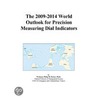 The 2009-2014 World Outlook for Precision Measuring Dial Indicators by Inc. Icon Group International