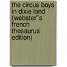 The Circus Boys in Dixie Land (Webster''s French Thesaurus Edition) by Inc. Icon Group International