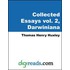 The Collected Essays of Thomas Henry Huxley, Volume 2 (Darwiniana )