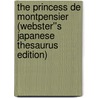The Princess de Montpensier (Webster''s Japanese Thesaurus Edition) door Inc. Icon Group International