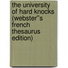 The University of Hard Knocks (Webster''s French Thesaurus Edition) door Inc. Icon Group International
