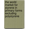 The World Market for Styrene in Primary Forms Excluding Polystyrene door Inc. Icon Group International