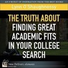 Truth About Finding Great Academic Fits in Your College Search, The door Lynn Oshaughnessy