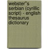 Webster''s Serbian (Cyrillic Script) - English Thesaurus Dictionary door Inc. Icon Group International