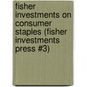 Fisher Investments on Consumer Staples (Fisher Investments Press #3) by Michael Cannivet