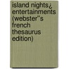 Island Nights¿ Entertainments (Webster''s French Thesaurus Edition) door Inc. Icon Group International
