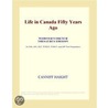 Life in Canada Fifty Years Ago (Webster''s French Thesaurus Edition) door Inc. Icon Group International