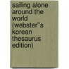 Sailing Alone Around the World (Webster''s Korean Thesaurus Edition) door Inc. Icon Group International